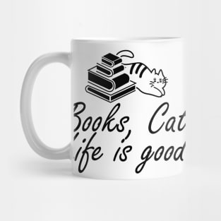 Book and Cat lover - Books, Cat Life is Good Mug